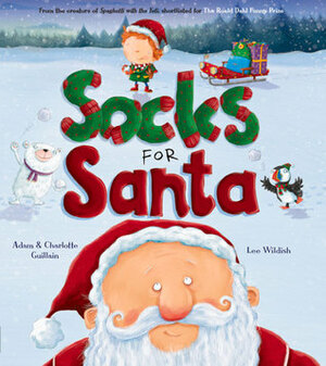 Socks for Santa by Charlotte Guillain, Adam Guillain, Lee Wildish