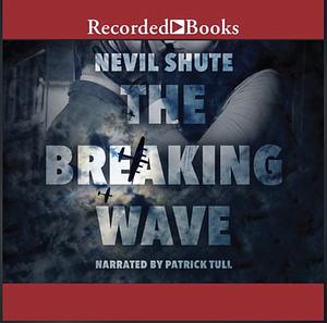 The Breaking Wave by Nevil Shute