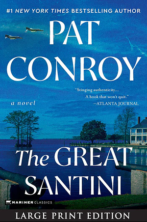 The Great Santini  by Pat Conroy