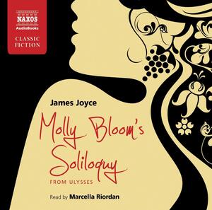 Molly Bloom's Soliloquy: From Ulysses by James Joyce