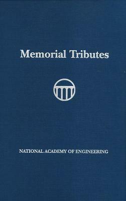 Memorial Tributes: Volume 18 by National Academy of Engineering