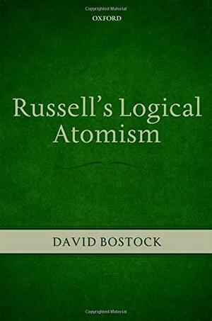 Russell's Logical Atomism by David Bostock