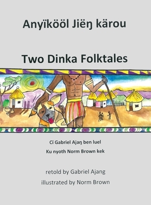 Two Dinka Folktales by Renee Christman, Paula Kelly
