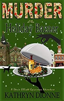 Murder at the Holiday Bazaar by Kathryn Dionne