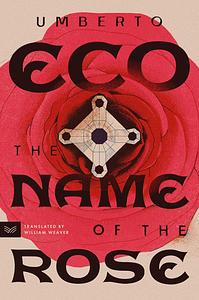 The Name of the Rose by Umberto Eco