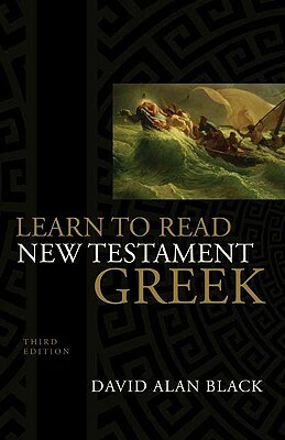 Learn to Read New Testament Greek by David Alan Black