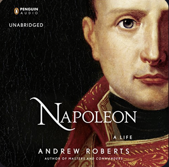 Napoleon: A Life By Andrew Roberts | The StoryGraph