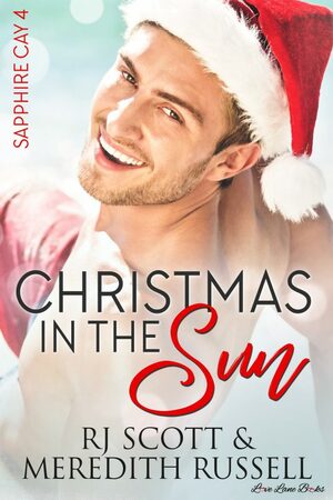 Christmas In The Sun by Meredith Russell, RJ Scott