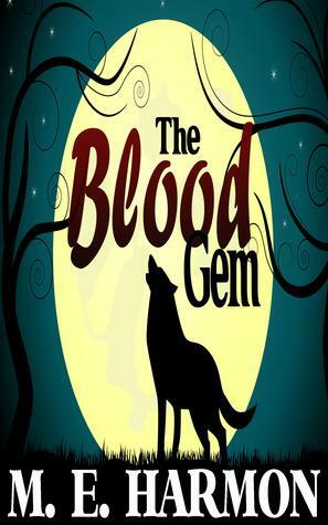 The Blood Gem by M.E. Harmon