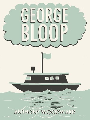 George Bloop by Anthony Woodward