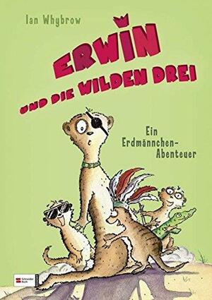 Erwin und die wilden Drei by Ian Whybrow