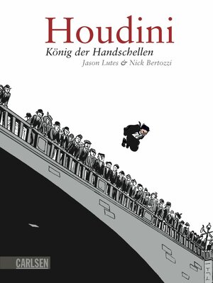 Houdini. König der Handschellen by Jason Lutes