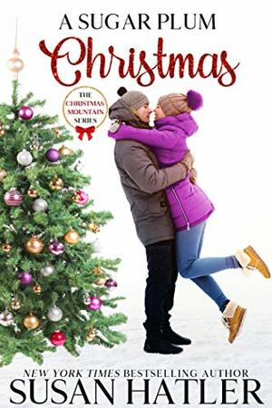 A Sugar Plum Christmas by Susan Hatler