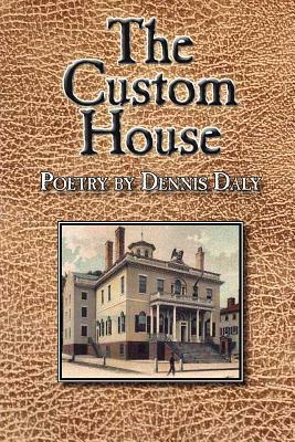 The Custom House by Dennis Daly