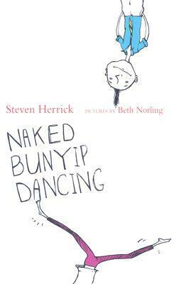 Naked Bunyip Dancing by Beth Norling, Steven Herrick