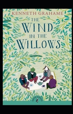 The Wind in the Willows Illustrated by Kenneth Grahame