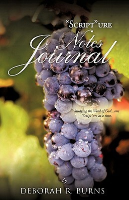 Scripture Notes Journal by Deborah R. Burns