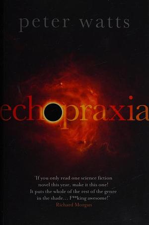 Echopraxia by Peter Watts