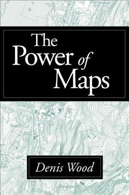 The Power of Maps by Denis Wood