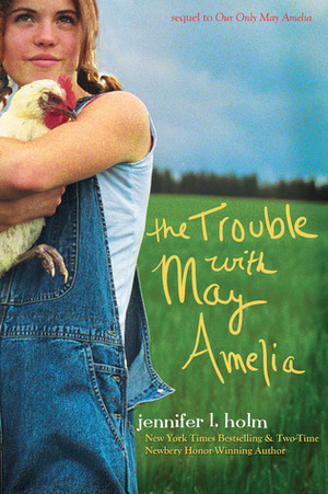 The Trouble with May Amelia by Jennifer L. Holm, Adam Gustavson
