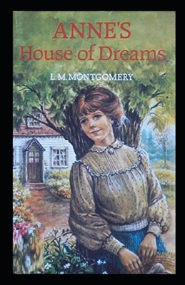 Anne's House of Dreams Illustrated by L.M. Montgomery