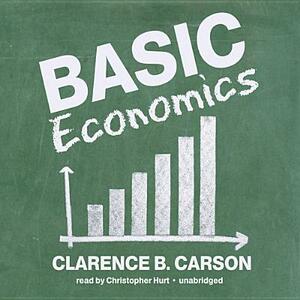 Basic Economics by Clarence B. Carson