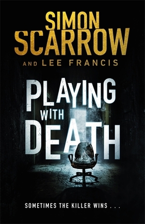 Playing With Death by Simon Scarrow, Lee Francis