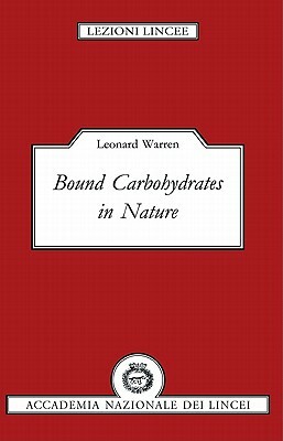 Bound Carbohydrates in Nature by Leonard Warren