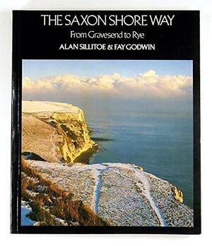 The Saxon Shore Way by Fay Godwin, Alan Sillitoe