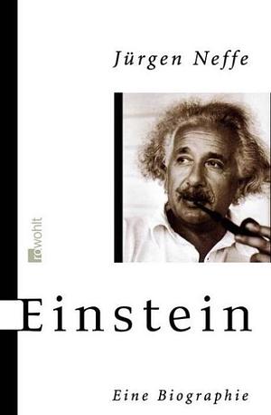 Einstein: Eine Biographie by Jürgen Neffe