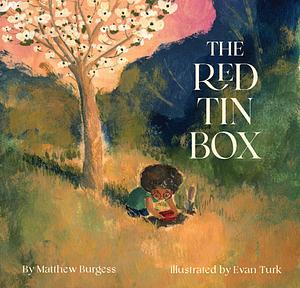 The Red Tin Box by Evan Turk, Matthew Burgess