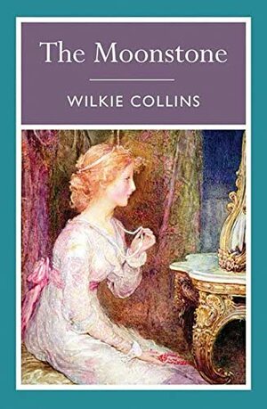 The Moonstone by Wilkie Collins