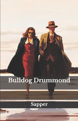 Bulldog Drummond by Sapper