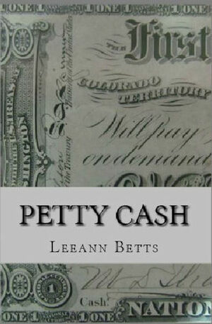 Petty Cash by Leeann Betts