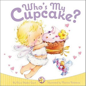 Who's My Cupcake? by Elissa Haden Guest