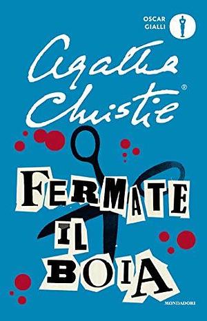 Fermate il boia by Agatha Christie