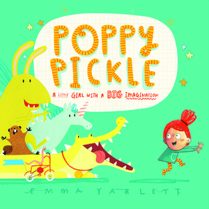 Poppy Pickle by Emma Yarlett