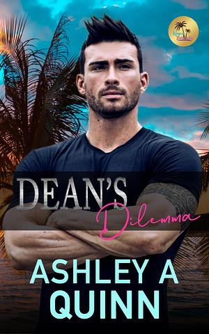 Dean's Dilemma by Ashley A Quinn, Ashley A Quinn