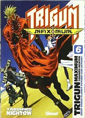 Trigun Maximum 06 by Yasuhiro Nightow