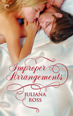 Improper Arrangements by Juliana Ross