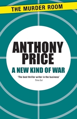 A New Kind of War by Anthony Price