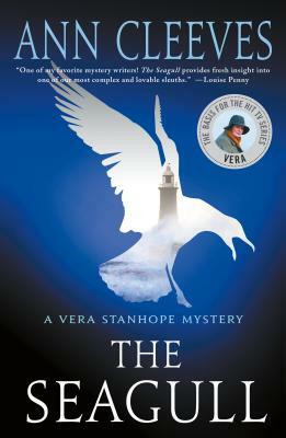 The Seagull: A Vera Stanhope Mystery by Ann Cleeves