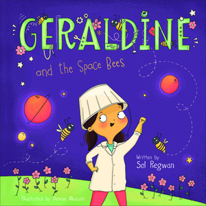 Geraldine and the Space Bees by Sol Regwan