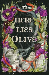 Here Lies Olive by Kate Anderson