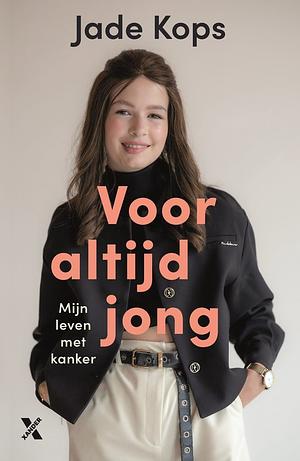 Voor altijd jong by Jade Kops