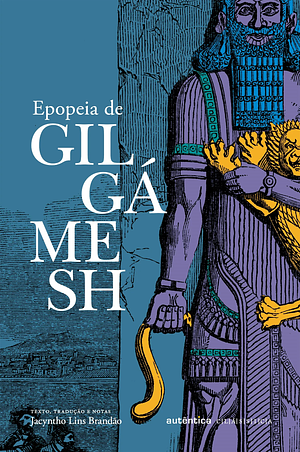 Epopeia de Gilgámesh by Sin-Leqi-Unninni