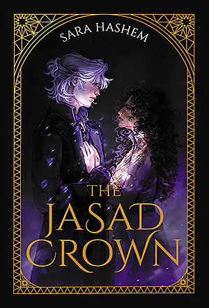 The Jasad Crown by Sara Hashem