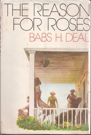 The Reason for Roses by Babs H. Deal