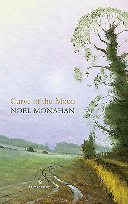 Curve of the Moon by Noel Monahan