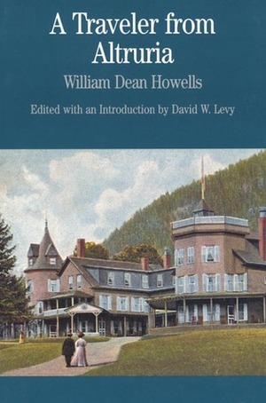 A Traveler from Altruria by William Dean Howells, David W. Levy